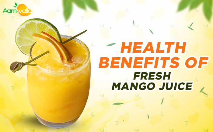 Fresh Mango Juice: Know the Health Benefits of Consuming It
