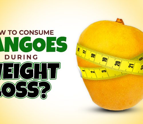 How to consume mangoes during Weight Loss?